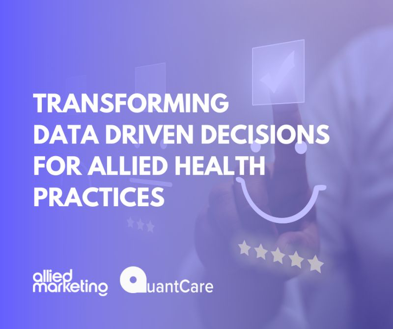 Unlocking the next generation of patient engagement using data analytics: QuantCare & Allied Health Marketing Join Forces
